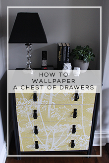 Before and After:  Wallpapered Chest of Drawers