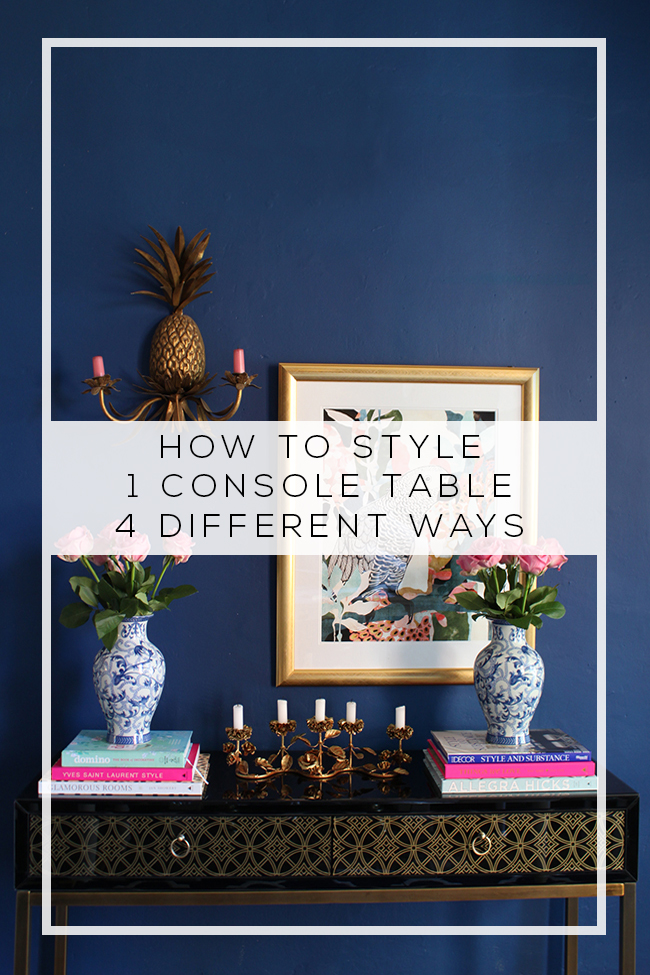 Styling One Console Table 3 Different Ways