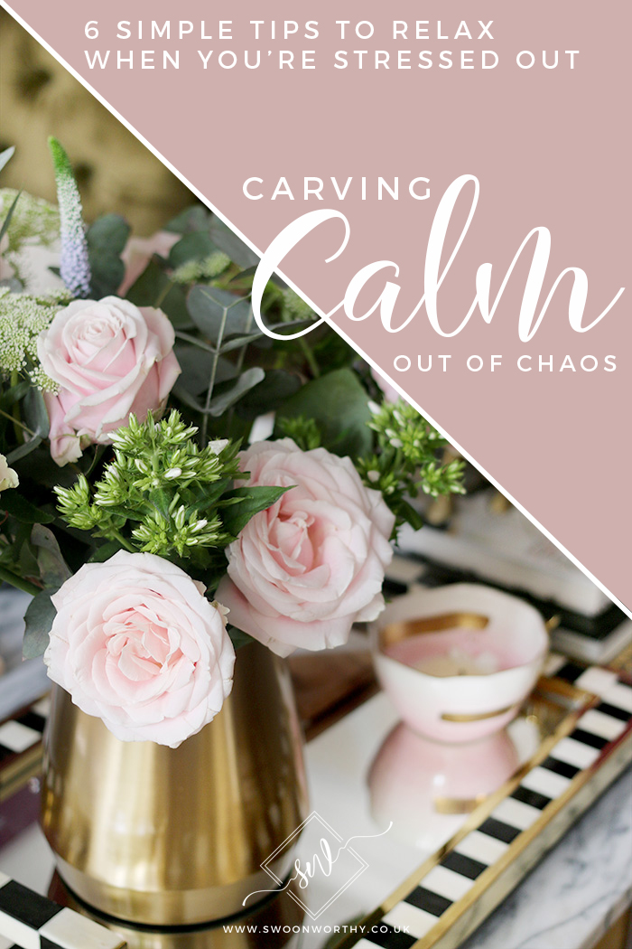Carving Calm Out of Chaos 6 Simple Tips to Relax