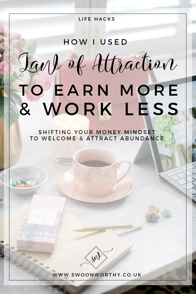 How I Used Law of Attraction to Earn More and Work Less