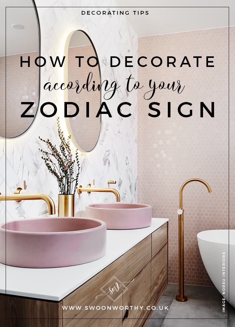 How to Decorate According to Your Zodiac Sign
