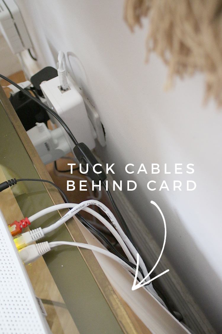tuck cables behind card to hide them